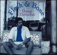 Flesh & Bone von Doug Deforest