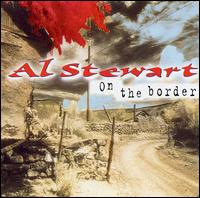 On the Border von Al Stewart