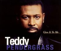 Give It to Me von Teddy Pendergrass