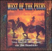 West of the Pecos von Jim Hendricks
