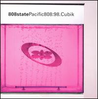 Pacific 808:98/Cubik von 808 State