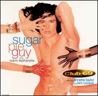 Sugar Pie Guy von Club 69