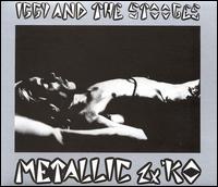 Metallic 2X K.O. von The Stooges