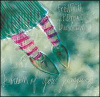 I Dream of You Jumping von Fred Frith