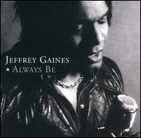 Always Be von Jeffrey Gaines