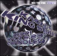 Mix the Vibe: Kaoz on King St. von Kerri Chandler