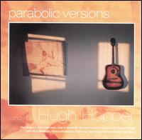 Parabolic Versions von Hugh Hopper