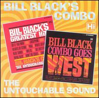 Bill Black's Greatest Hits/Bill Black's Combo Goes West von Bill Black