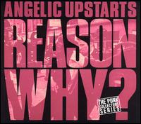 Reason Why? von Angelic Upstarts