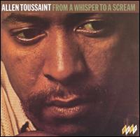 From a Whisper to a Scream von Allen Toussaint