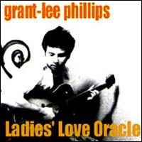 Ladies' Love Oracle von Grant Lee Phillips