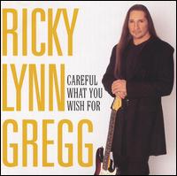 Careful What You Wish For von Ricky Lynn Gregg