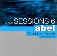Circuit Sessions, Vol. 6: Abel von DJ Abel