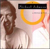 Life's a Bitch von Michael Johnson