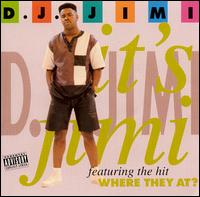 It's Jimi von DJ Jimi