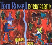 Borderland von Tom Russell