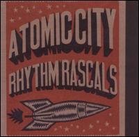 Atomic City Rhythm Rascals von Atomic City Rhythm Rascals