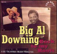Back to My Roots von Big Al Downing