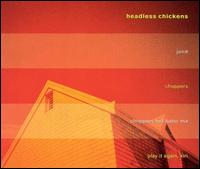 Juice von Headless Chickens