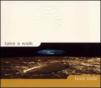Take a Walk von BolzBolz