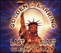 Last Blast of the Century von Golden Earring
