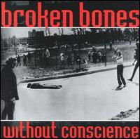 Without Conscience von Broken Bones