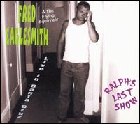 Ralph's Last Show: Live in Santa Cruz von Fred Eaglesmith