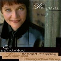 Lookin' Good - The Songs of David Fishberg von Pam Bricker