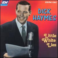 Little White Lies [ASV/Living Era] von Dick Haymes