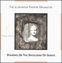 Standing on the Shoulder of Giants von The Illustrious Theatre Orchestra