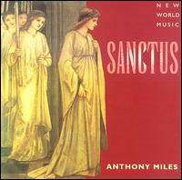 Sanctus von Anthony Miles
