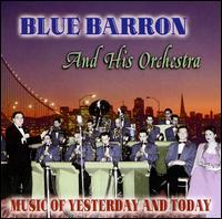 Music of Yesterday & Today von Blue Barron