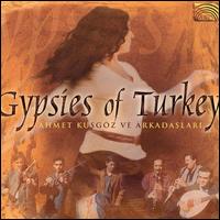Gypsies of Turkey von Ahmet Kusgoz Ve Arkadaslari