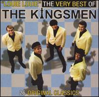 Louie Louie: The Very Best of The Kingsmen von The Kingsmen