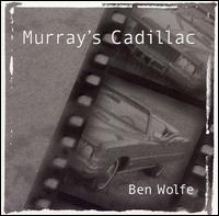 Murray's Cadillac von Ben Wolfe