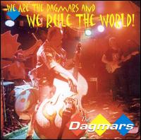 We Are the Dagmars and We Rule the World von The Dagmars