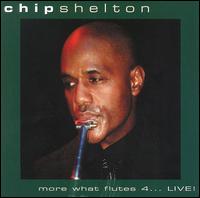 More What Flutes 4.....Live! von Chip Shelton