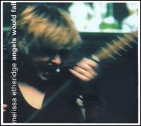 Angels Would Fall von Melissa Etheridge