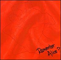Remember Alice? von Remember Alice?