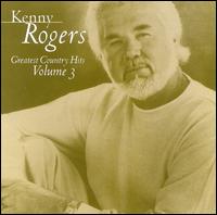 Greatest Country Hits, Vol. 3 von Kenny Rogers