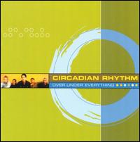 Over Under Everything von Circadian Rhythm