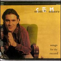 Songs for the Record von Scott E. Moore
