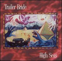High Seas von Trailer Bride