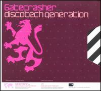 Gatecrasher: Disco Tech Generation von Gatecrasher