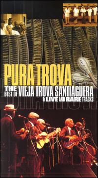 Pura Trova: The Best of Vieja Trova Santiaguera von Vieja Trova Santiaguera