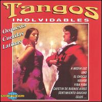 Tangos Inolvidables von Orquesta Cuerdas Latinas