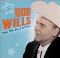Take Me Back to Tulsa: The Original Columbia Recordings, Vol. 1 von Bob Wills