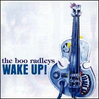 Wake Up! von The Boo Radleys