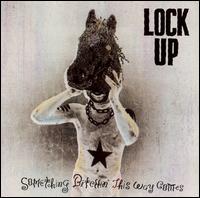 Something Bitchin' This Way Comes von Lock Up