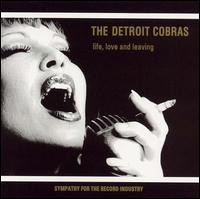 Life, Love and Leaving von The Detroit Cobras